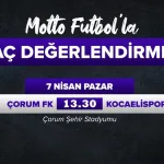 Çorum FK - Kocaelispor Maç Değerlendirmesi 5 Nisan 2024 | Motto Futbol