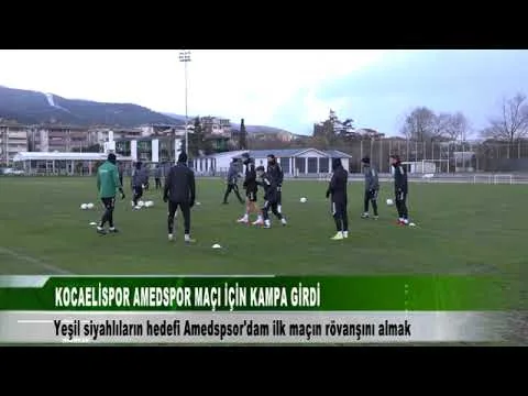 KOCAELİSPOR AMEDSPOR MAÇINI KAMPTA BEKLİYOR 7 Şubat 2025 | tv41