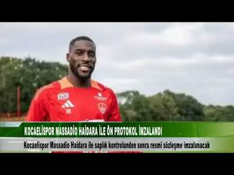 KOCAELİSPOR MASSADİO HAİDARA İLE PRENSİP ANLAŞMASINA VARDI 5 Temmuz 2025 | tv41