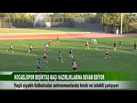 KOCAELİSPOR BEŞİKTAŞ MAÇI HAZIRLIKLARINA DEVAM ETTİ 26 Eylül 2025 | tv41
