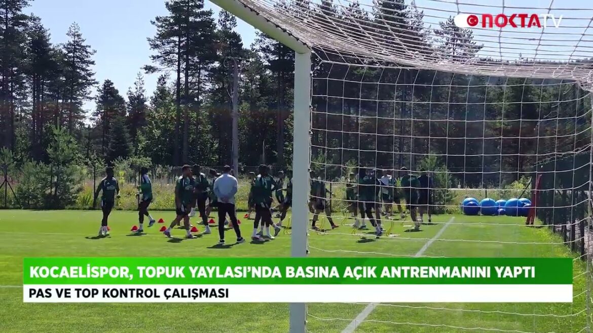 Kocaelispor, Topuk Yaylası’nda Basına Açık Antrenmanını Yaptı 28 Temmuz 2026 @NoktaTV