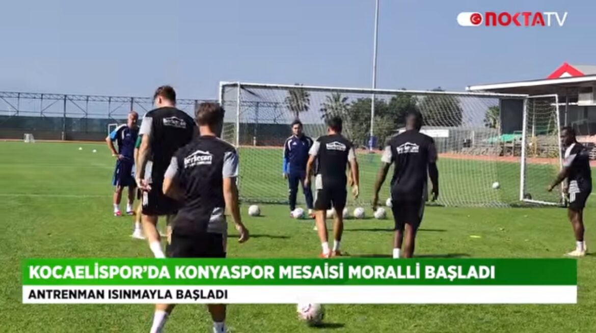 Kocaelispor’da Konyaspor mesaisi moralli başladı 26 Ağustos 2026 @NoktaTV